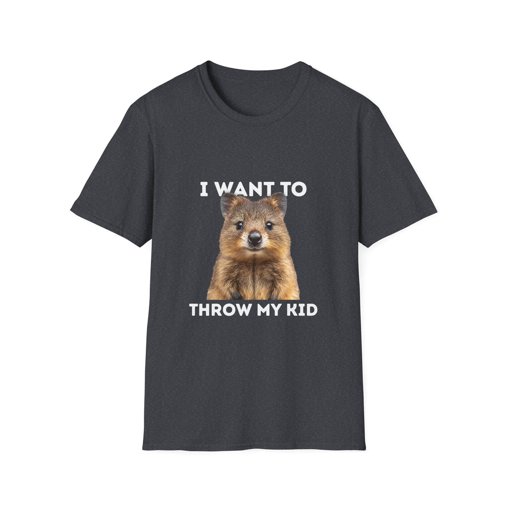 Humorous Unisex T-Shirt: 'I Want to Throw My Kid'