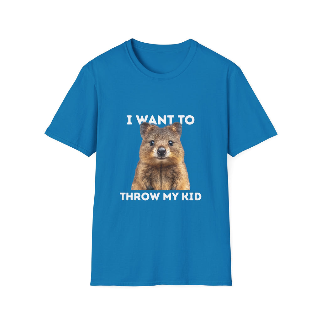 Humorous Unisex T-Shirt: 'I Want to Throw My Kid'